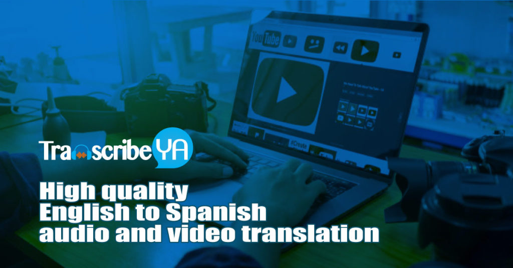 best-english-to-spanish-translation-audio-and-videos-transcribeya